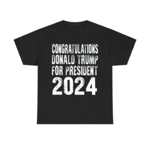 Congratulations Donald Trump For President 2024 Shirt