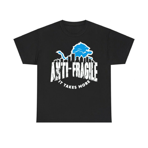 Dan Campbell Detroit Anti Fragile It Takes More Shirt