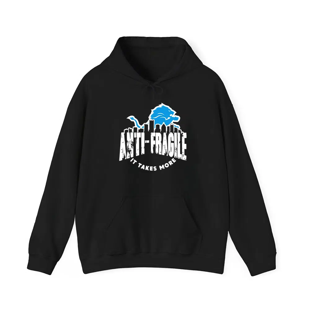 Dan Campbell Detroit Anti Fragile It Takes More Shirt 3
