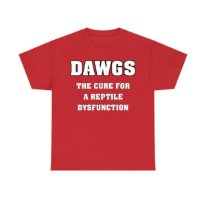 Dawgs The Cure For A Reptile Dysfunction Shirt