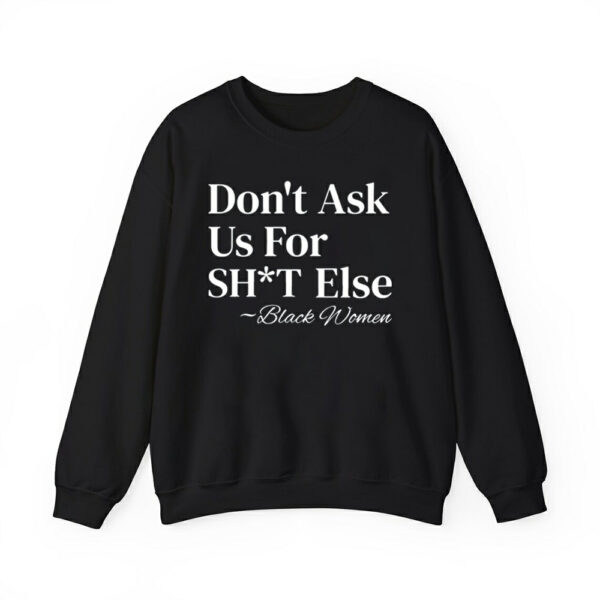 Dont Ask Us For Shit Else Black Women Shirt 2