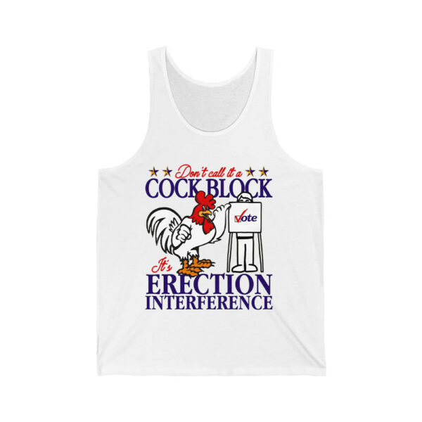 Dont Call It A Cock Block Its Erection Interference Shirt 4