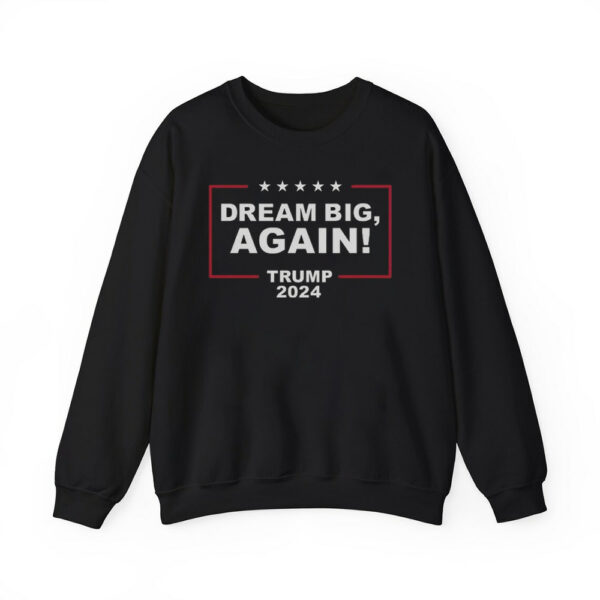 Dream Big Again Trump 2024 Shirt 3