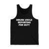 Drunk Uncle Reporting For Duty Shirt 3