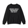 Drunk Uncle Reporting For Duty Shirt 4