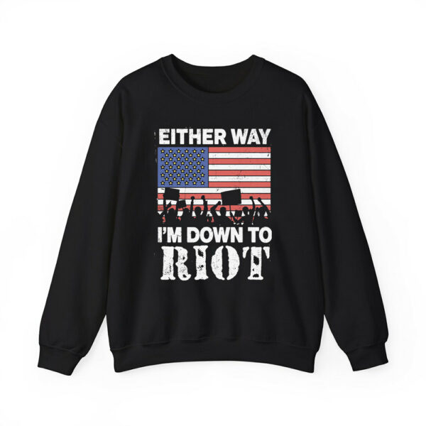 Either Way Im Down To Riot Shirt 3