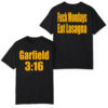 Garfield 3:16 Fuck Mondays Eat Lasagna Shirt