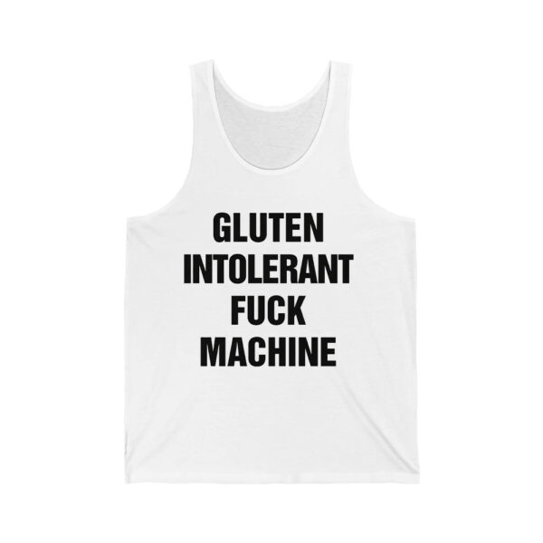 Gluten Intolerant Fuck Machine Shirt 2