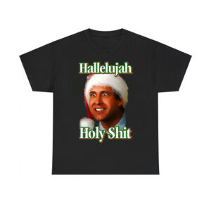 Hallelujah Holy Shit 2024 Shirt