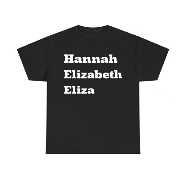 Hannah Elizabeth Eliza Shirt