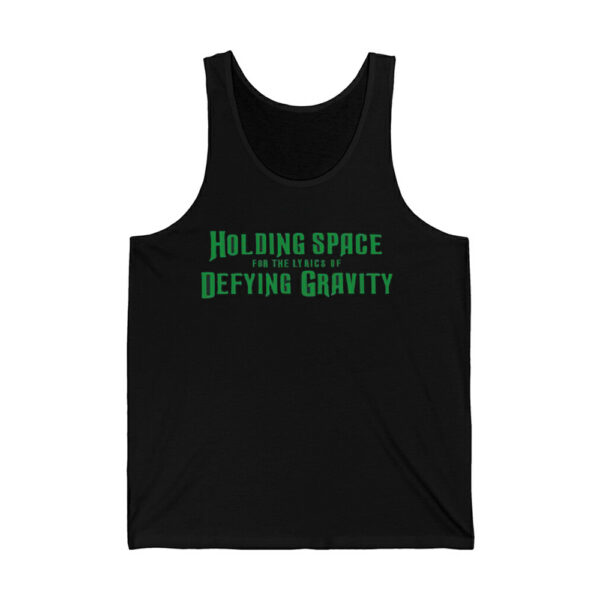 Holding Space For The Lyrics Of Defying Gravity Shirt