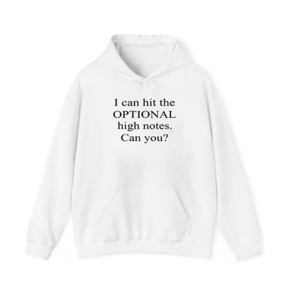 I Can Hit The Optional High Notes Can You Shirt 2