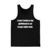 I Cant Believe My Girlfriend Is On Stage Right Now Shirt 4