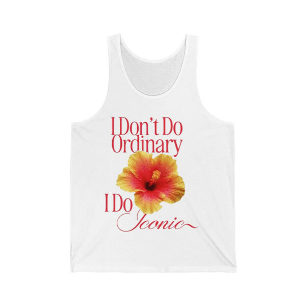 I Dont Do Ordinary I Do Iconic Shirt 3