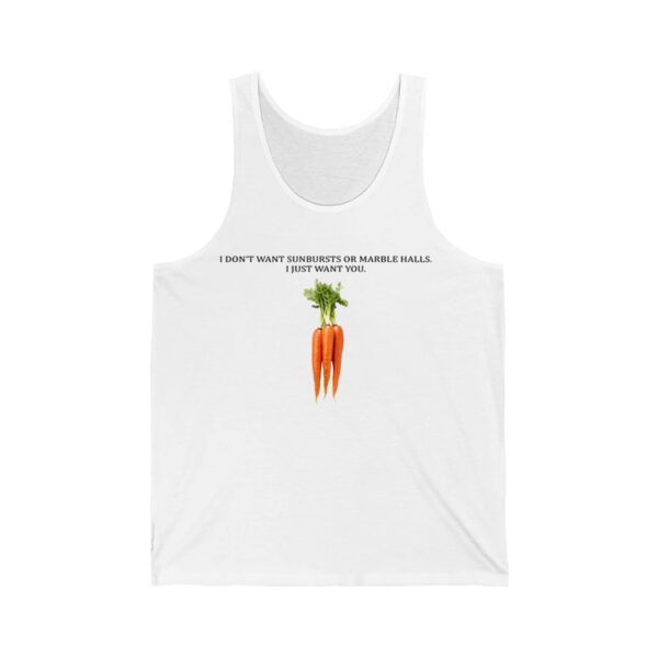 I Dont Want Sunbursts Or Marble Halls I Just Want You Carrot Shirt 2