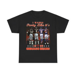 I Wanna Party Like It's 1985 Payton McMahon Williams Moore Bears Shirt