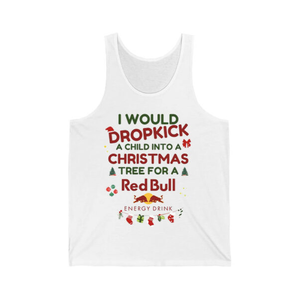 I Would Dropkick A Child Xmas Red Bull Shirt 3