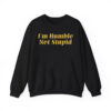 Im Humble Not Stupid Shirt 4