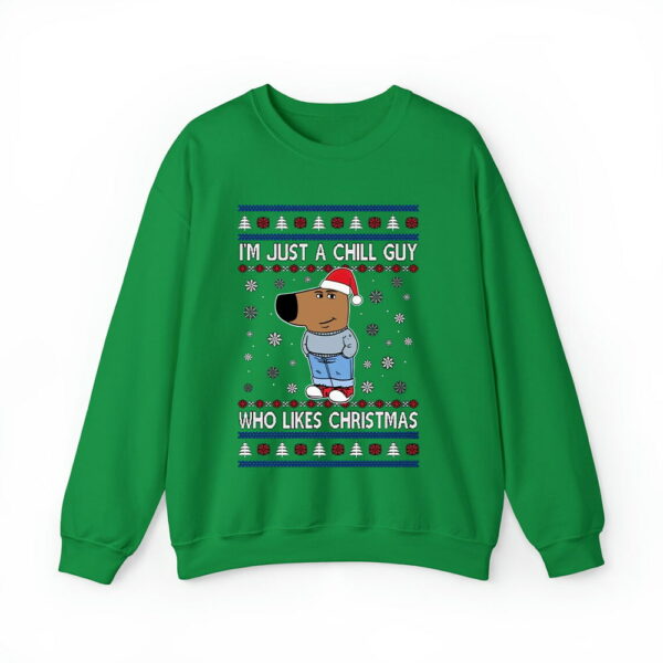 I'm Just A Chill Guy Who Likes Christmas Sweatshirt