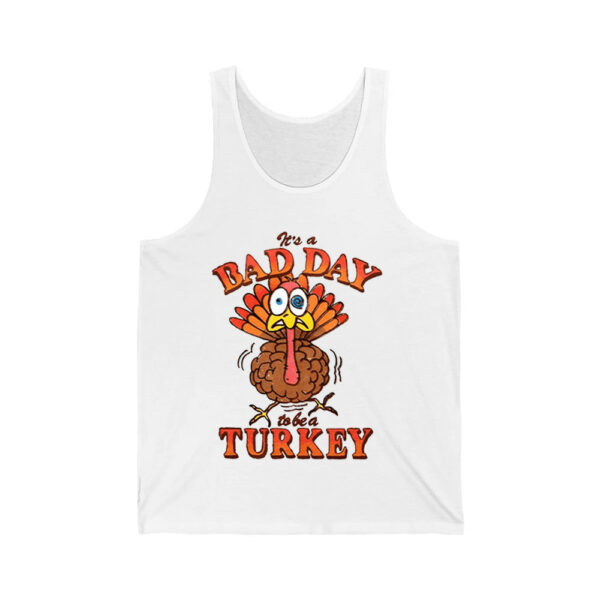 Its A Bad Day To Be A Turkey Shirt 4