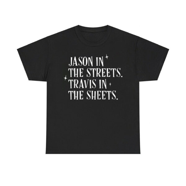 Jason In The Streets Travis In The Sheets Shirt