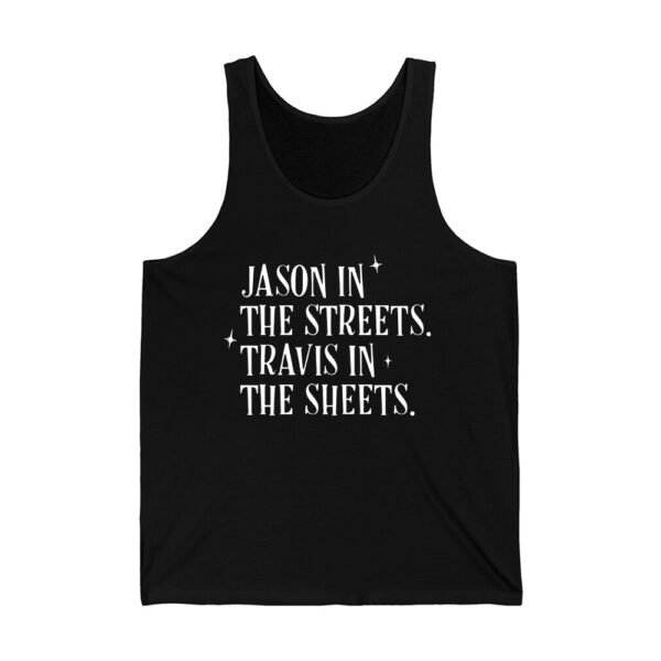 Jason In The Streets Travis In The Sheets Shirt 4