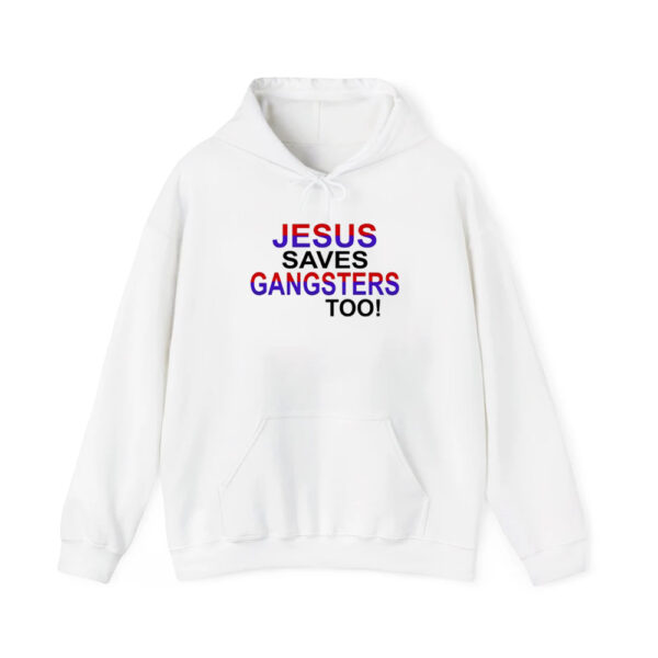 Jesus Saves Gangsters Too Shirt 3