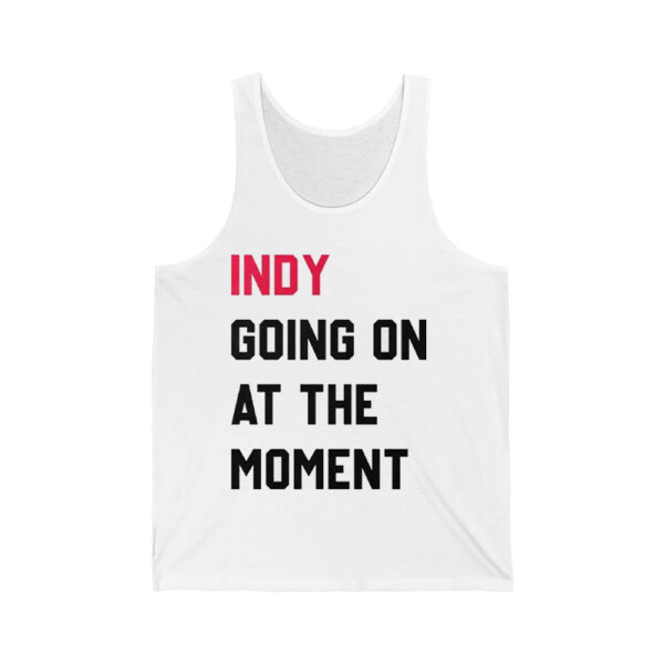 John Green Indy Going On At The Moment Shirt 2