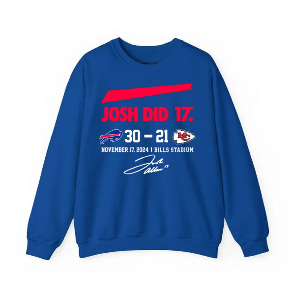 Josh Did It Bills 30 21 Chiefs November 17 2024 Bills Stadium Shirt