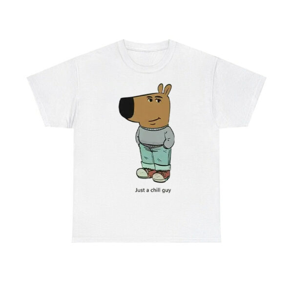 Just A Chill Guy Meme Shirt