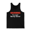 Keith Foskey Warning Im Just Barely Saved Shirt 4