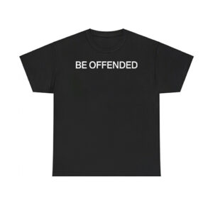 Matt Gaetz Be Offended Shirt