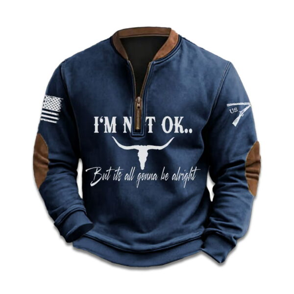 Mens Im Not Ok But Its All Gonna Be Alright Printed Sweatshirt 3