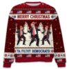 Merry Christmas Ya Filthy Democrats Trump Dancing Ugly Sweater 2