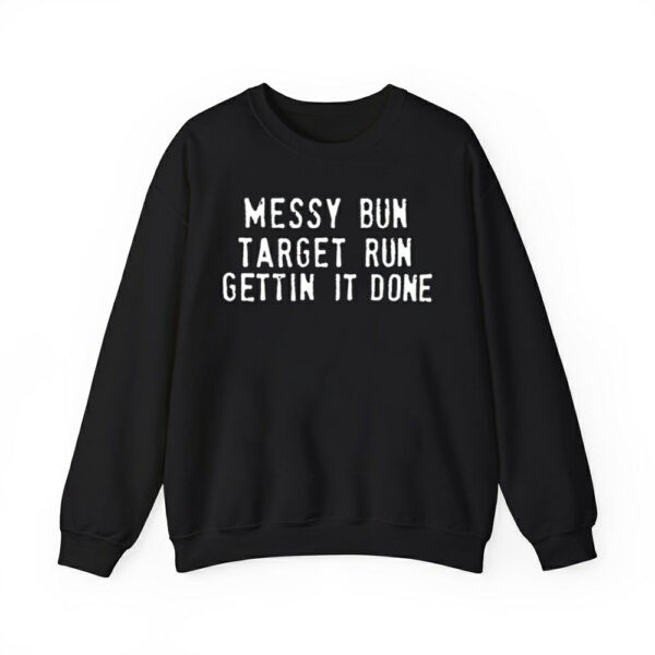 Messy Bun Target Run Gettin It Done Shirt 2