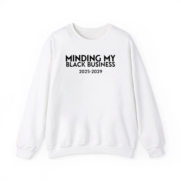 Minding My Black Business 2025 2029 Shirt 4