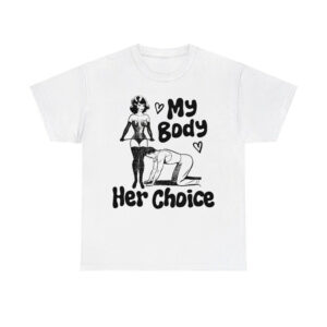 My Body Her Choice Shirt