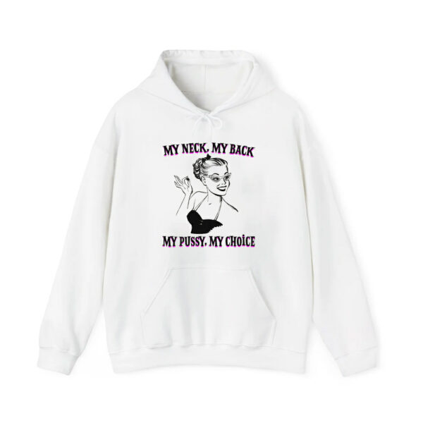 My Neck My Back My Pussy My Choice Shirt 3