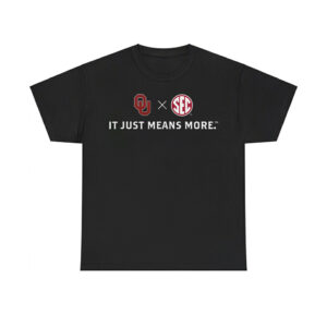 Oklahoma Football It Just Means More Shirt