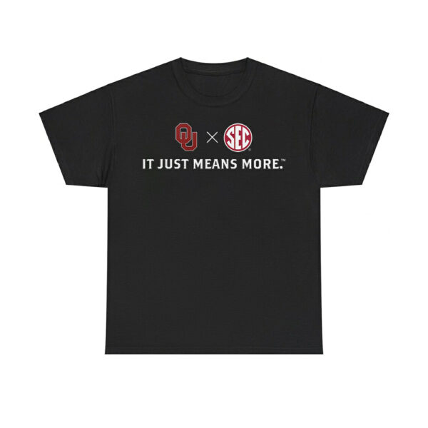 Oklahoma Football It Just Means More Shirt