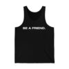 Pat McAfee Be A Friend Shirt 3