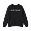 Pat McAfee Be A Friend Shirt 4