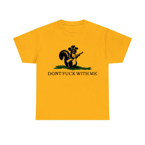 Peanut The Squirrel Dont Fuck With Me Shirt