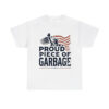 Proud Piece Of Garbage Shirt