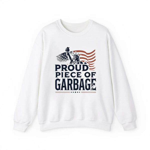 Proud Piece Of Garbage Shirt 3