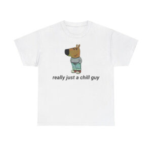 Really Just A Chill Guy Shirt