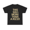 Saints This Shit More Than A Rizzi Shirt