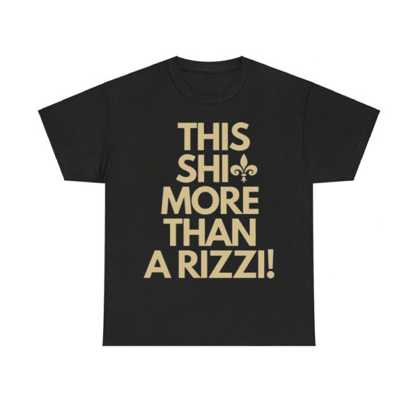 Saints This Shit More Than A Rizzi Shirt