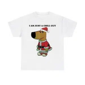 Santa Chill Guy I Am Just A Chill Guy Shirt