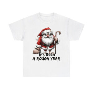 Santa Claus It's Been A Rough Year Shirt